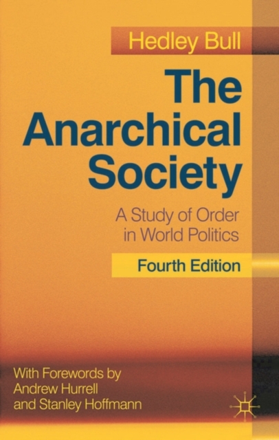 The Anarchical Society : A Study of Order in World Politics, Hardback Book
