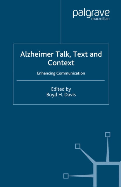 Alzheimer Talk, Text and Context : Enhancing Communication, PDF eBook