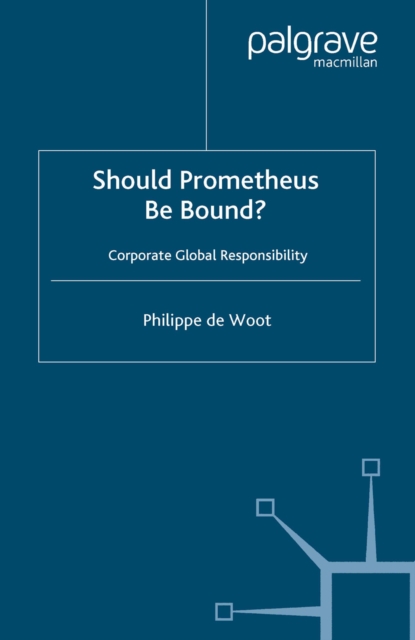 Should Prometheus be Bound? : Corporate Global Responsibility, PDF eBook