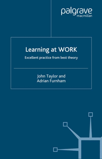 Learning at Work : Excellent Practice from Best Theory, PDF eBook