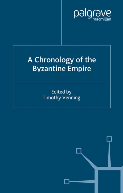 A Chronology of the Byzantine Empire, PDF eBook
