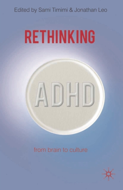 Rethinking ADHD : From Brain to Culture, Paperback / softback Book