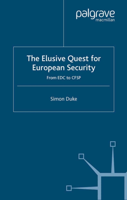 The Elusive Quest for European Security : From EDC to CFSP, PDF eBook