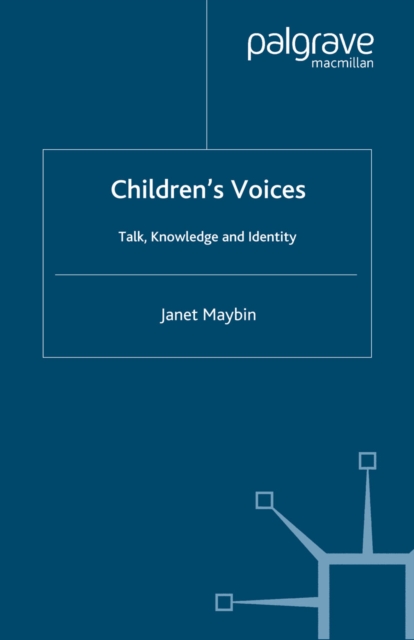 Children's Voices : Talk, Knowledge and Identity, PDF eBook