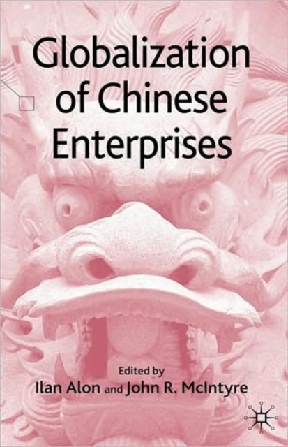 Globalization of Chinese Enterprises, Hardback Book