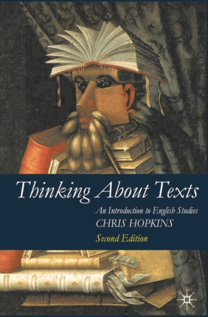 Thinking About Texts : An Introduction to English Studies, Paperback / softback Book