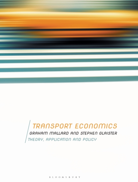 Transport Economics : Theory, Application and Policy, Hardback Book