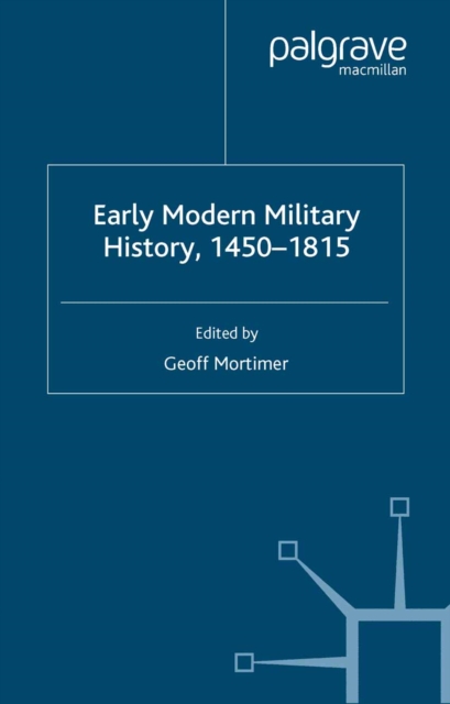 Early Modern Military History, 1450-1815, PDF eBook