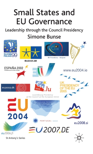 Small States and EU Governance : Leadership through the Council Presidency, Hardback Book