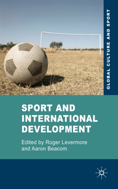 Sport and International Development, Hardback Book