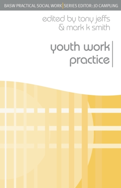 Youth Work Practice, Paperback / softback Book