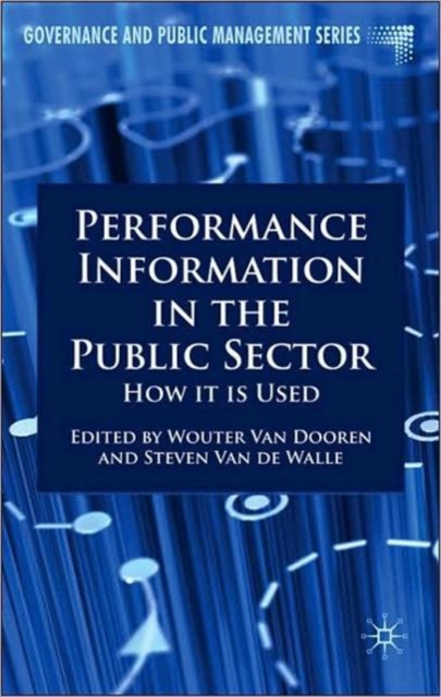 Performance Information in the Public Sector : How it is Used, Hardback Book