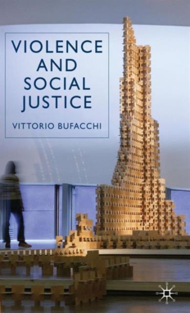Violence and Social Justice, Hardback Book