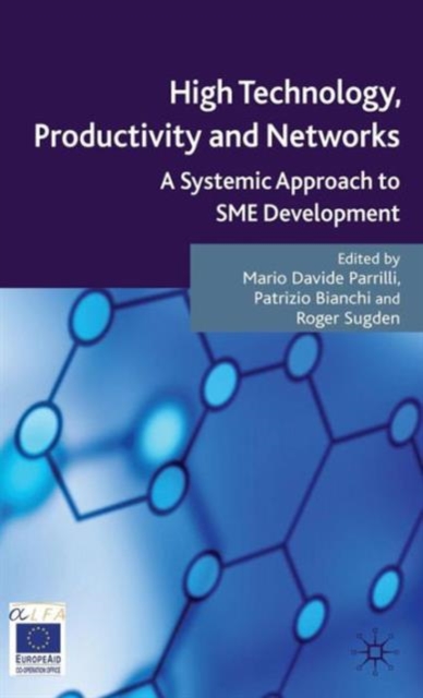 High Technology, Productivity and Networks : A Systemic Approach to SME Development, Hardback Book
