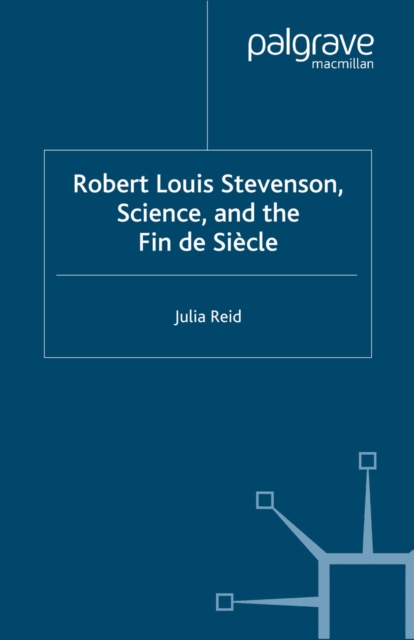 Robert Louis Stevenson, Science, and the Fin de Siecle, PDF eBook