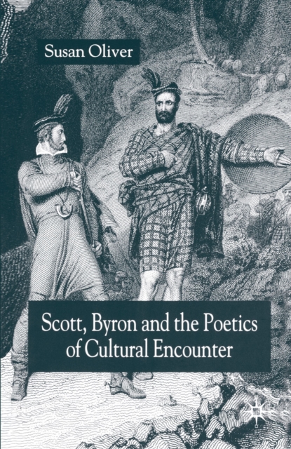 Scott, Byron and the Poetics of Cultural Encounter, PDF eBook