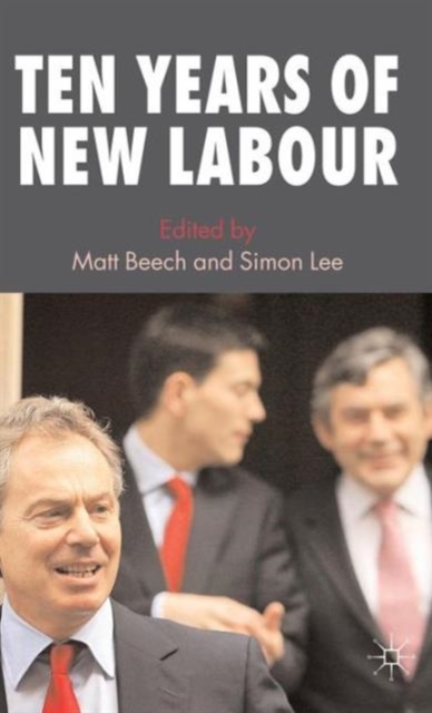Ten Years of New Labour, Hardback Book