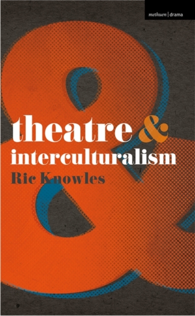 Theatre and Interculturalism, Paperback / softback Book
