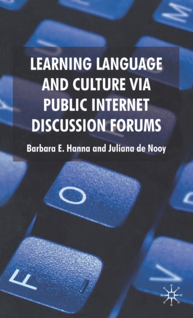 Learning Language and Culture Via Public Internet Discussion Forums, Hardback Book