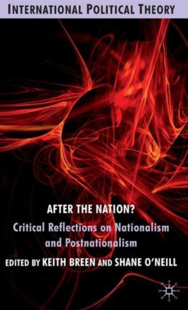 After the Nation? : Critical Reflections on Nationalism and Postnationalism, Hardback Book