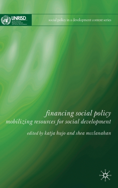 Financing Social Policy : Mobilizing Resources for Social Development, Hardback Book