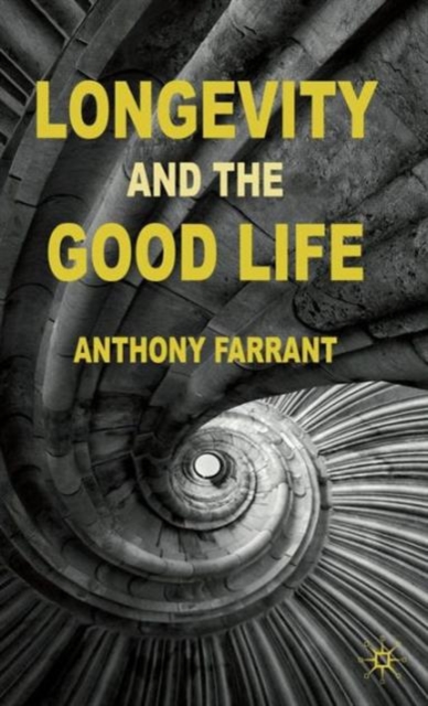 Longevity and the Good Life, Hardback Book