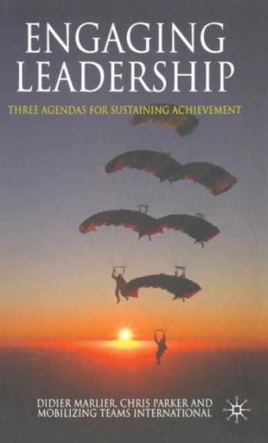 Engaging Leadership : Three Agendas for Sustaining Achievement, Hardback Book
