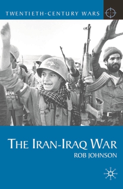 The Iran-Iraq War, Hardback Book