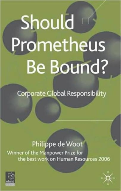 Should Prometheus be Bound? : Corporate Global Responsibility, Paperback / softback Book