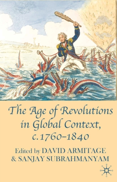 The Age of Revolutions in Global Context, c. 1760-1840, Hardback Book
