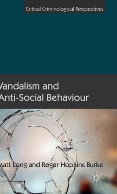Vandalism and Anti-Social Behaviour, Hardback Book