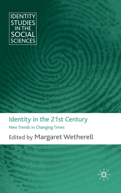 Identity in the 21st Century : New Trends in Changing Times, Hardback Book