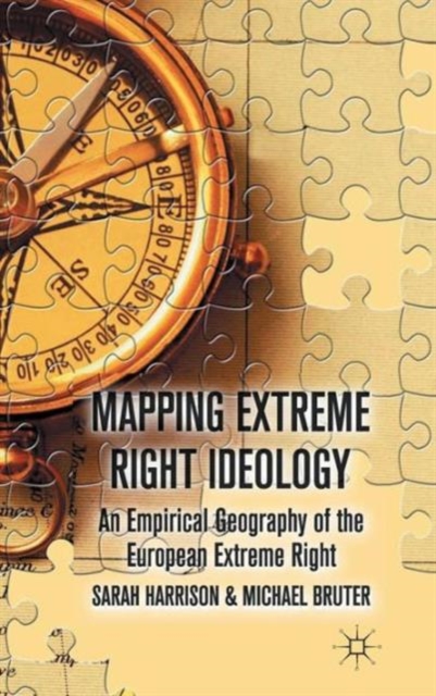 Mapping Extreme Right Ideology : An Empirical Geography of the European Extreme Right, Hardback Book