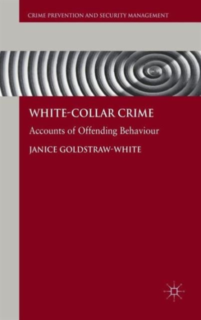 White-Collar Crime : Accounts of Offending Behaviour, Hardback Book