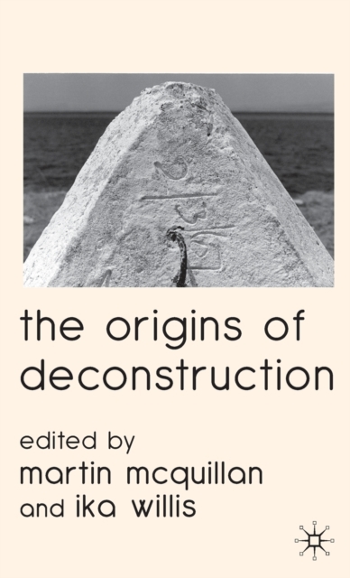 The Origins of Deconstruction, Hardback Book