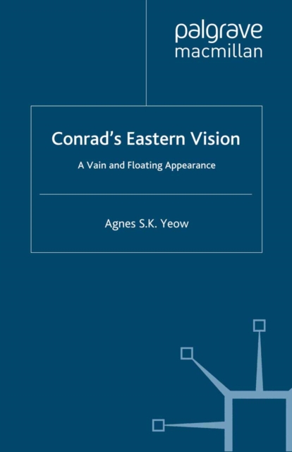 Conrad's Eastern Vision : A Vain and Floating Appearance, PDF eBook
