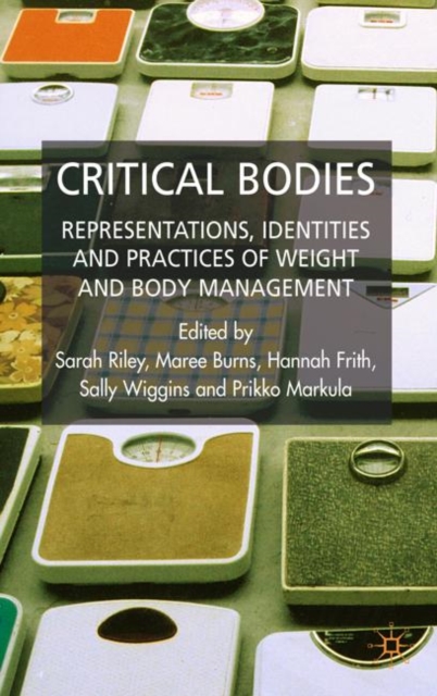 Critical Bodies : Representations, Identities and Practices of Weight and Body Management, PDF eBook