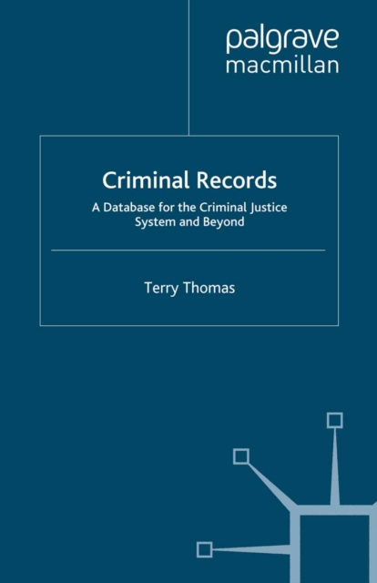 Criminal Records : A Database for the Criminal Justice System and Beyond, PDF eBook