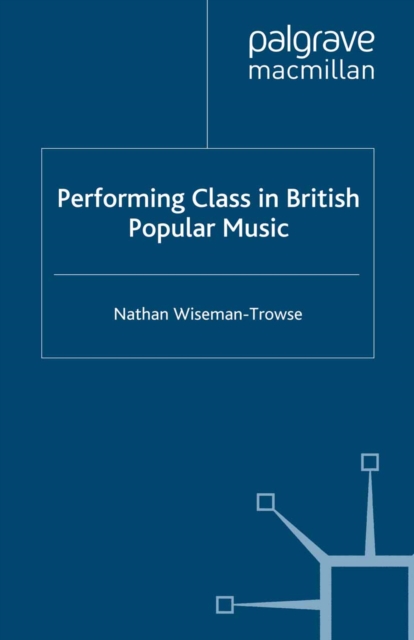 Performing Class in British Popular Music, PDF eBook