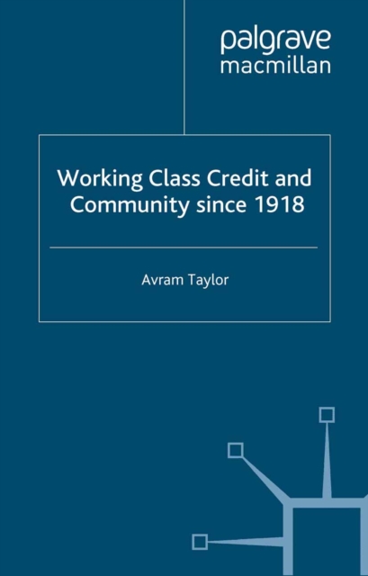 Working Class Credit and Community since 1918, PDF eBook
