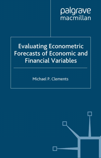 Evaluating Econometric Forecasts of Economic and Financial Variables, PDF eBook
