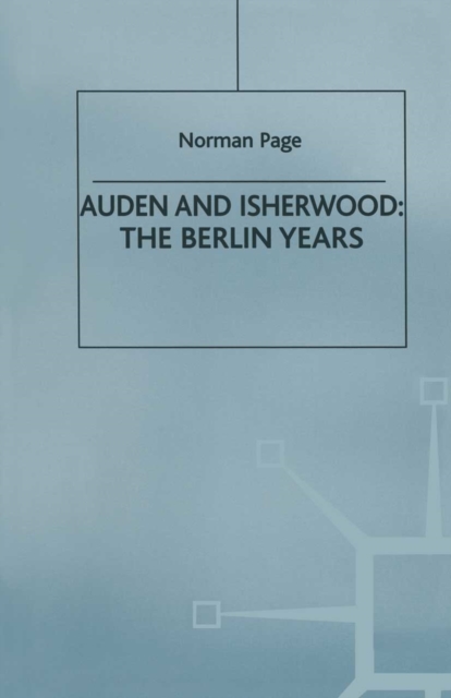 Auden and Isherwood : The Berlin Years, PDF eBook