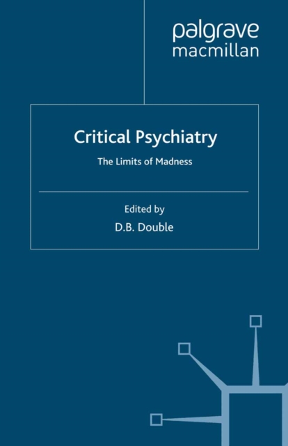 Critical Psychiatry : The Limits of Madness, PDF eBook