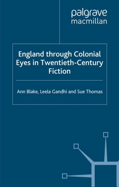 England Through Colonial Eyes in Twentieth-Century Fiction, PDF eBook