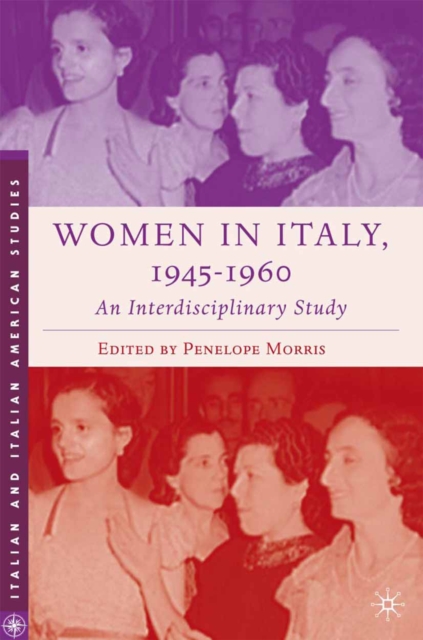 Women in Italy, 1945-1960: An Interdisciplinary Study, PDF eBook