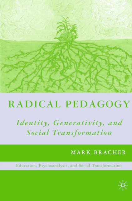 Radical Pedagogy : Identity, Generativity, and Social Transformation, PDF eBook