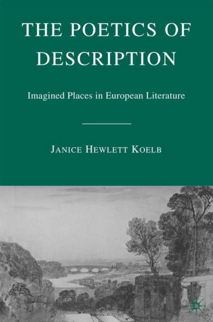 The Poetics of Description : Imagined Places in European Literature, PDF eBook