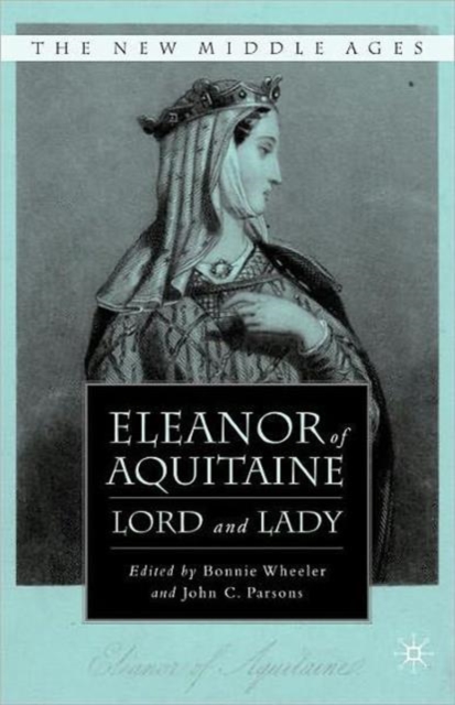 Eleanor of Aquitaine : Lord and Lady, Paperback / softback Book
