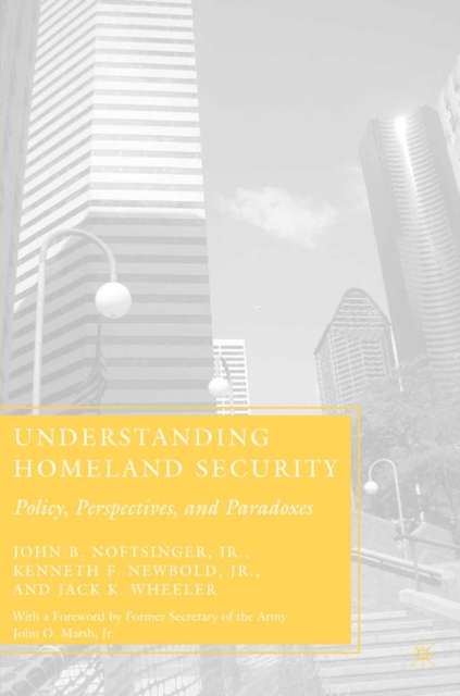 Understanding Homeland Security : Policy, Perspectives, and Paradoxes, PDF eBook
