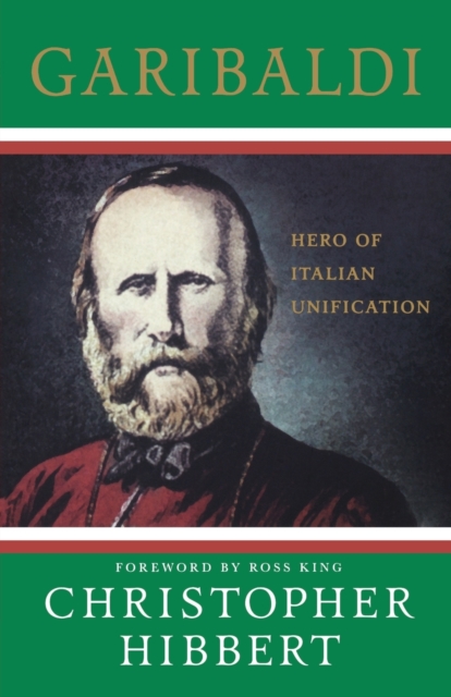 Garibaldi : Hero of Italian Unification, Paperback / softback Book